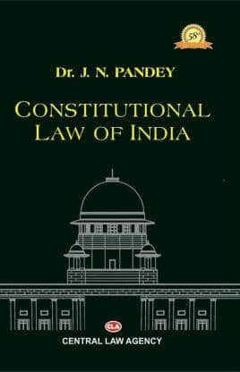 Central Law Agency Constitution Law Of India By Dr Jn Pandey Th Edition