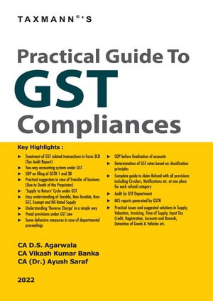 Taxmann Practical Guide To Gst Compliances By Ds Agarwala St Edition